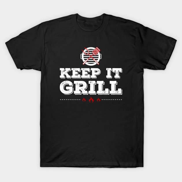 Keep It Grill T-Shirt by PunchiDesign